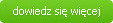 Dowiedz si wicej